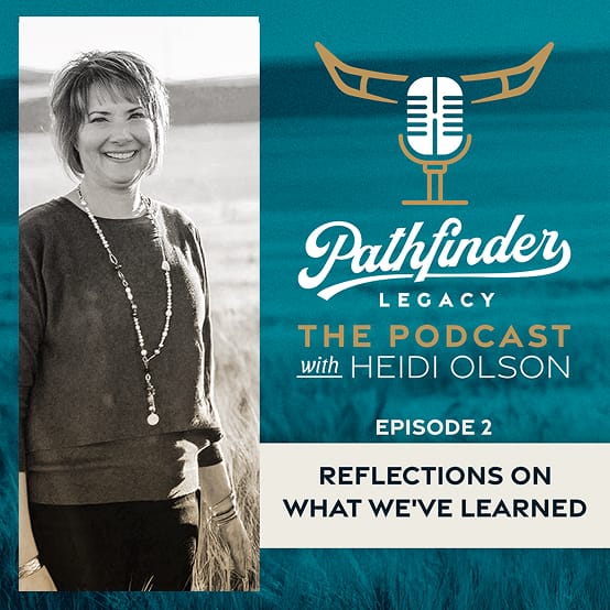 Pathfinder Legacy episode 2 graphic, Reflections on What We've Learned, with host Heidi Olson